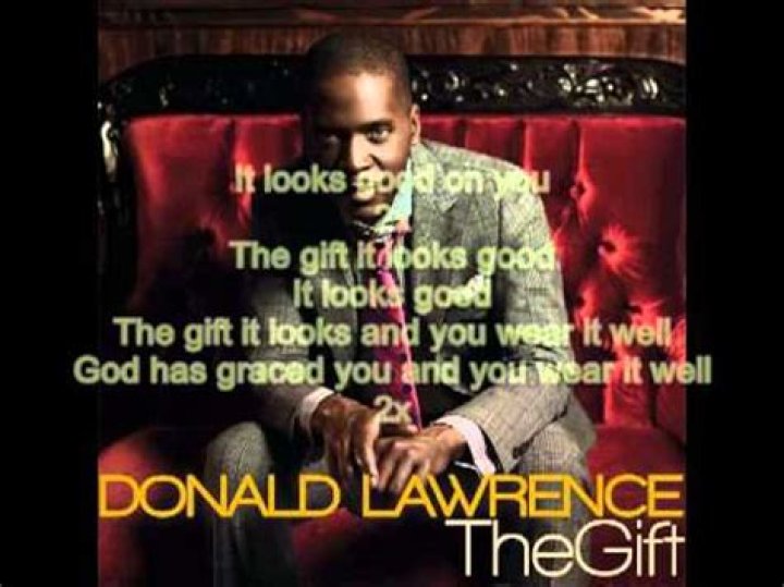 Donald lawrence the gift lyrics