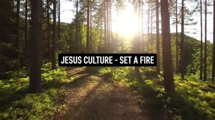 Set a fire jesus culture w lyrics lyrics