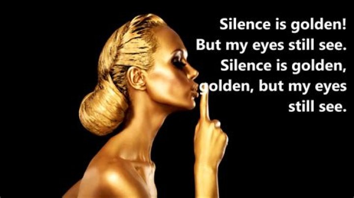 Silence is golden lyrics