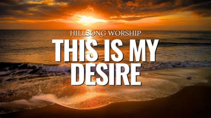 This is my desire hillsong lyrics